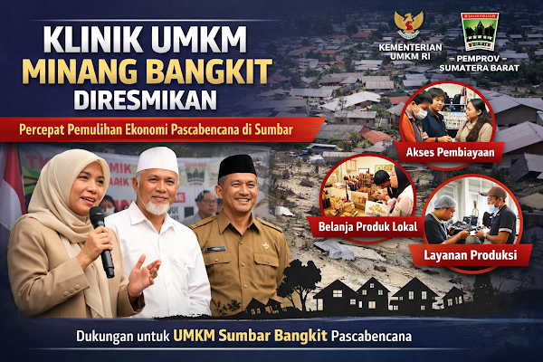 Klinik UMKM Minang Bangkit Resmi Diluncurkan, Percepat Pemulihan Ekonomi Pascabencana di Sumbar