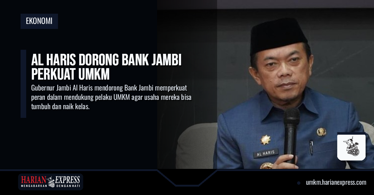 Al Haris Dorong Bank Jambi Perkuat UMKM
