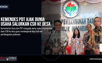 Kemendes PDT Ajak Dunia Usaha Salurkan CSR ke Desa
