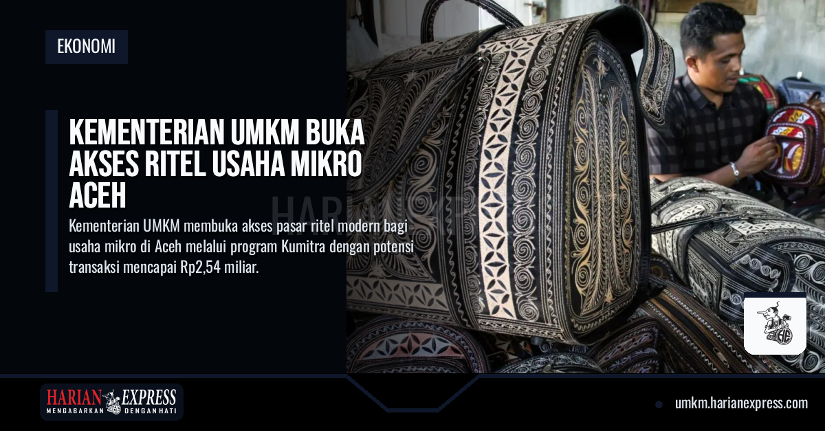 Kementerian UMKM Buka Akses Ritel Usaha Mikro Aceh
