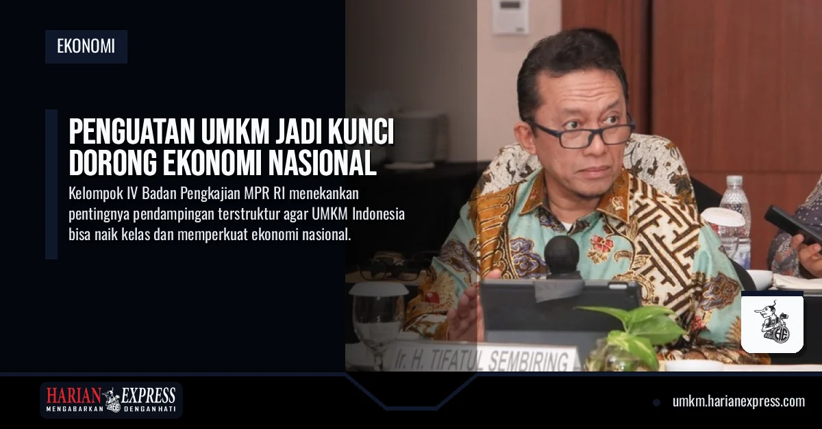 Penguatan UMKM Jadi Kunci Dorong Ekonomi Nasional