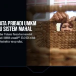 Proteksi Data Pribadi UMKM Tidak Perlu Sistem Mahal