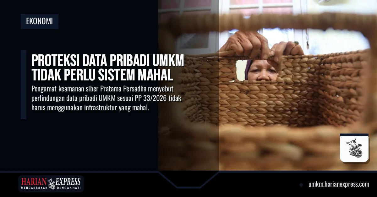 Proteksi Data Pribadi UMKM Tidak Perlu Sistem Mahal