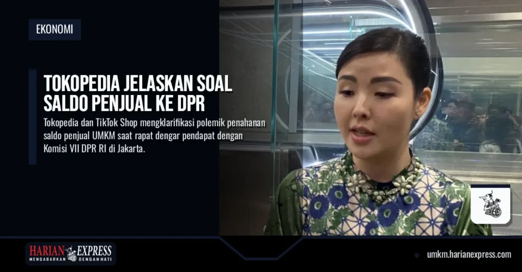 Tokopedia Jelaskan Soal Saldo Penjual ke DPR