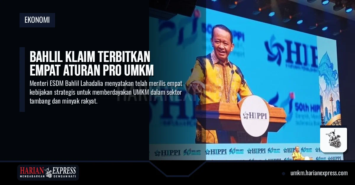 Bahlil Klaim Terbitkan Empat Aturan Pro UMKM
