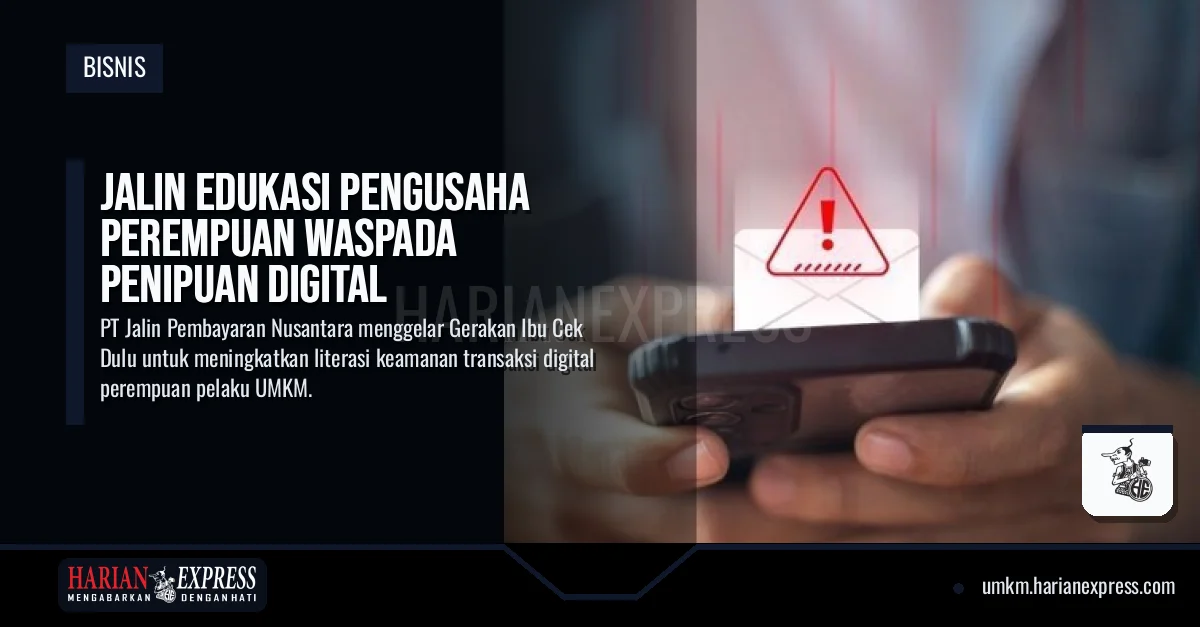 Jalin Edukasi Pengusaha Perempuan Waspada Penipuan Digital