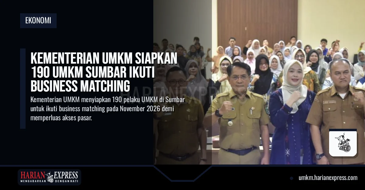 Kementerian UMKM Siapkan 190 UMKM Sumbar Ikuti Business Matching