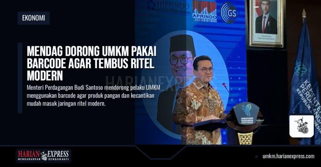 Mendag Dorong UMKM Pakai Barcode Agar Tembus Ritel Modern